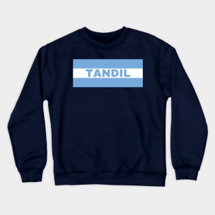 Tandil City in Argentine Flag Colors Crewneck Sweatshirt